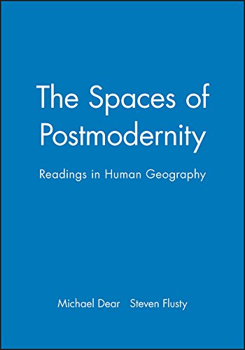 The Spaces of Postmodernity Readings in Human Geography [Hardcover]