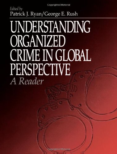 Understanding Organized Crime in Global Perspective A Reader [Paperback]