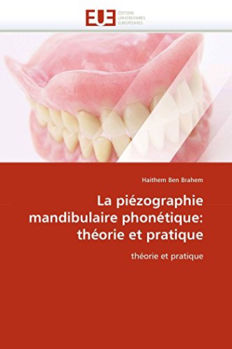 La Piizographie Mandibulaire Phonitique Thiorie Et Pratique (french Edition) [Paperback]