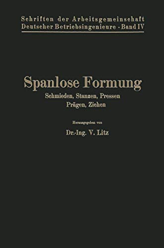 Spanlose Formung Schmieden, Stanzen, Pressen, Prgen, Ziehen [Paperback]