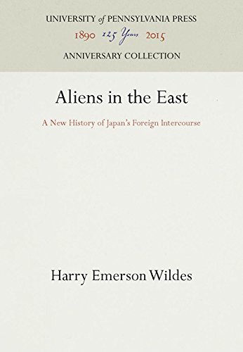 Aliens in the East  A Ne History of Japan's Foreign Intercourse [Hardcover]