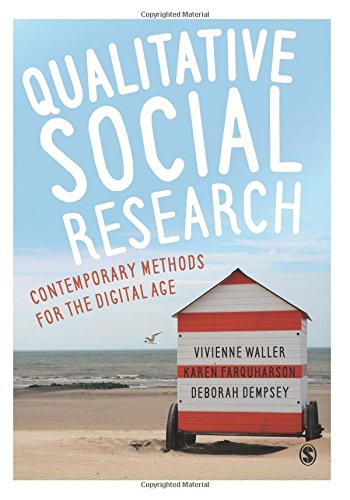 Qualitative Social Research Contemporary Methods for the Digital Age [Paperback]