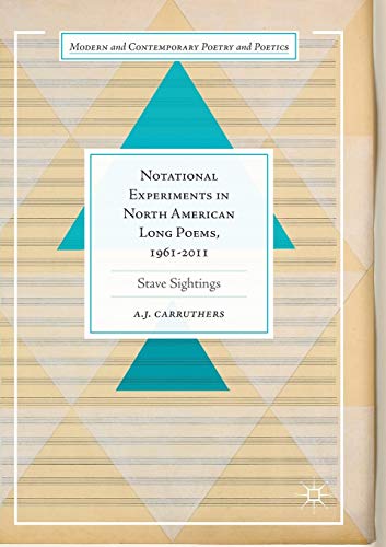 Notational Experiments in North American Long Poems, 1961-2011: Stave Sightings [Paperback]