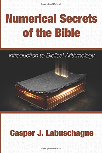 Numerical Secrets Of The Bible Introduction To Biblical Arithmology [Paperback]