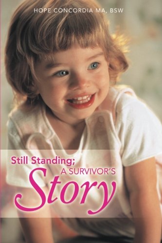 Still Standing A Survivor's Story [Paperback]