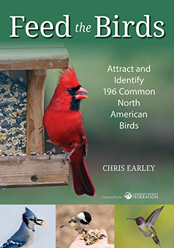 Feed the Birds  Attract and Identify 196 Common North American Birds [Paperback]