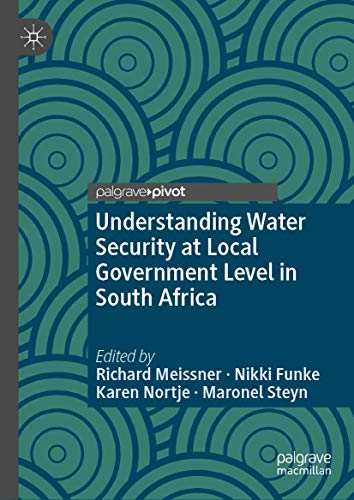 Understanding Water Security at Local Government Level in South Africa [Hardcover]