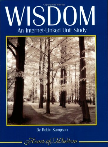 Wisdom An Internet-Linked Unit Study [Paperback]