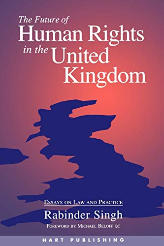 The Future of Human Rights in the United Kingdom Essays on La and Practice [Paperback]