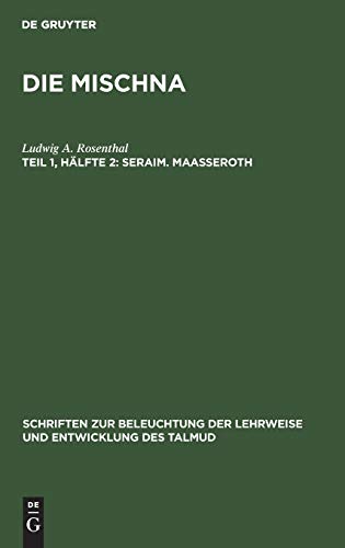 Maaeroth  Aus Die Mischna  Aufbau und Quellenscheidung, Bd. 1, Hlfte 2 [Hardcover]