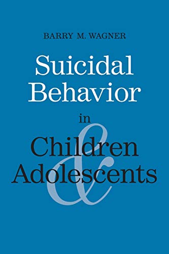 Suicidal Behavior in Children and Adolescents [Paperback]