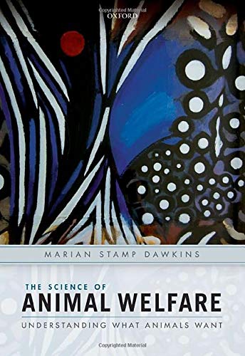 The Science of Animal Welfare: Understanding What Animals Want [Paperback]