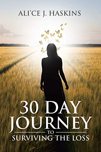 30 Day Journey to Surviving the Loss [Paperback]