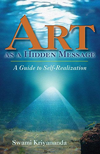 Art as a Hidden Message A Guide to Self-Realization [Paperback]