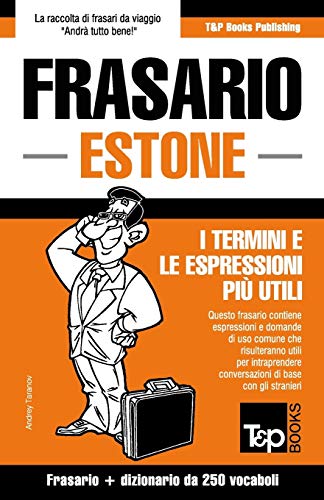 Frasario Italiano-Estone E Mini Dizionario Da 250 Vocaboli (italian Edition) [Paperback]