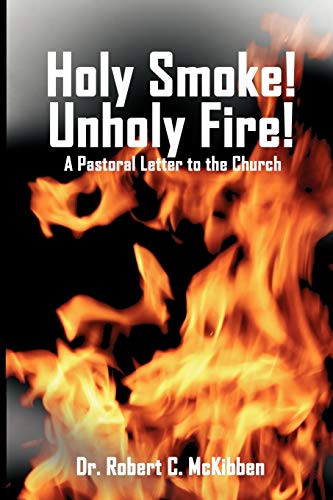 Holy Smoke Unholy Fire [Paperback]