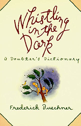 Whistling in the Dark: An ABC Theologized [Paperback]