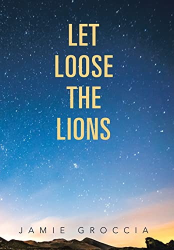 Let Loose the Lions  A Novel [Hardcover]