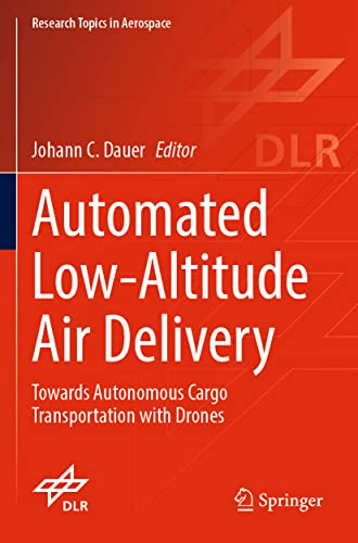 Automated Low-Altitude Air Delivery: Towards Autonomous Cargo Transportation wit [Paperback]