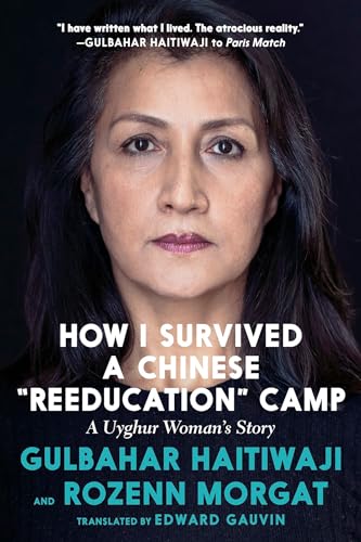 How I Survived a Chinese  Reeducation  Camp: A Uyghur Woman's Story [Hardcover]