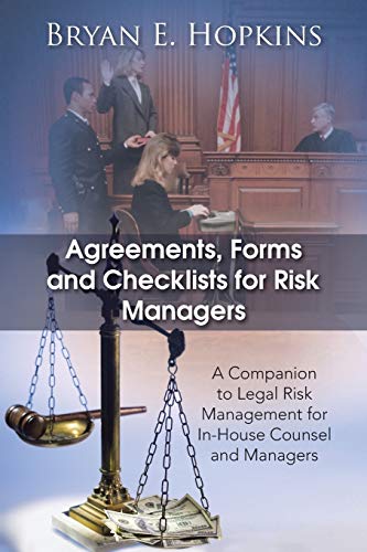 Agreements, Forms And Checklists For Risk Managers A Companion To Legal Risk Ma [Paperback]