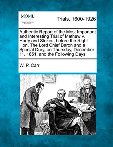 Authentic Report of the Most Important and Interesting Trial of Mathe V. Harty  [Paperback]