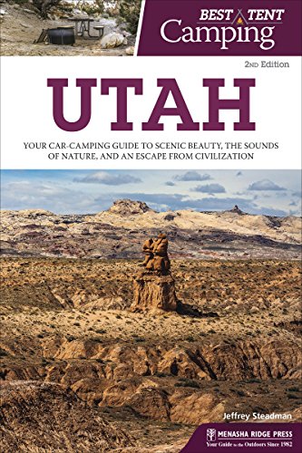 Best Tent Camping Utah Your Car-Camping Guide to Scenic Beauty, the Sounds of  [Hardcover]