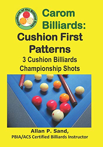 Carom Billiards - Cushion First Patterns  3-Cushion Billiards Championship Shot [Paperback]