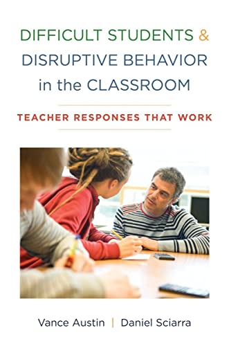 Difficult Students and Disruptive Behavior in the Classroom Teacher Responses T [Paperback]