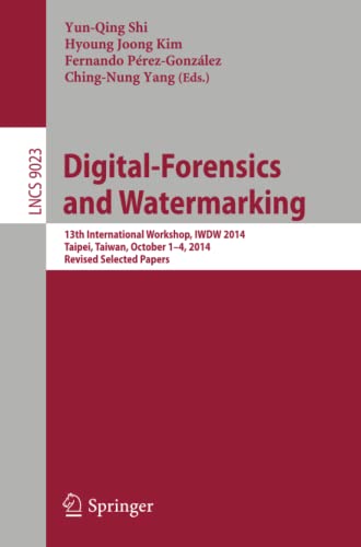 Digital-Forensics and Watermarking 13th International Workshop, IWDW 2014, Taip [Paperback]