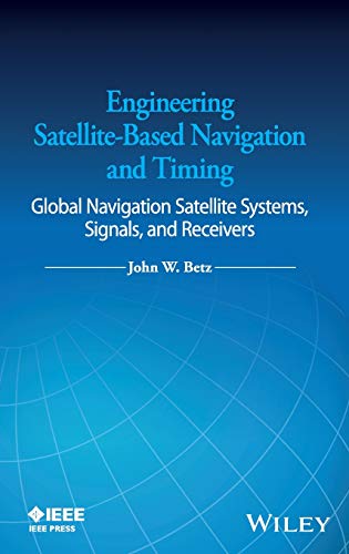 Engineering Satellite-Based Navigation and Timing Global Navigation Satellite S [Hardcover]