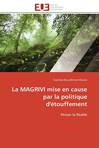 La Magrivi Mise En Cause Par La Politique D'touffement Penser La Ralit (fren [Paperback]