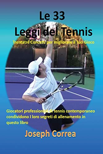 Le 33 Leggi Del Tennis Trentatre Concetti Per Migliorare Il Tuo Gioco (italian  [Paperback]