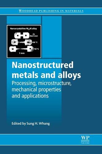 Nanostructured Metals and Alloys Processing, Microstructure, Mechanical Propert [Paperback]