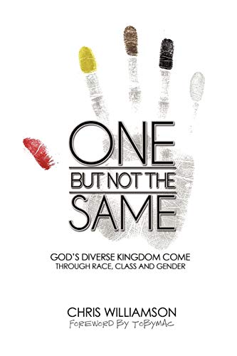 One But Not The Same God's Diverse Kingdom Come Through Race, Class, And Gender [Paperback]