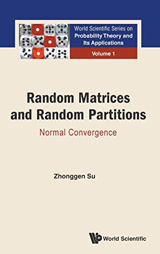 Random Matrices And Random Partitions Normal Convergence Volume 1 (orld Scienti [Hardcover]