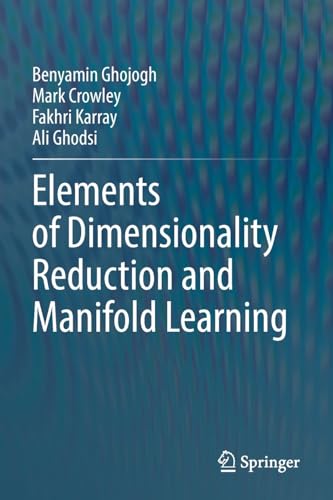 Elements of Dimensionality Reduction and Manifold Learning [Paperback]