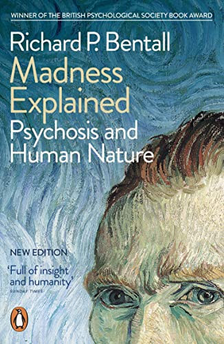 Madness Explained: Psychosis and Human Nature [Paperback]