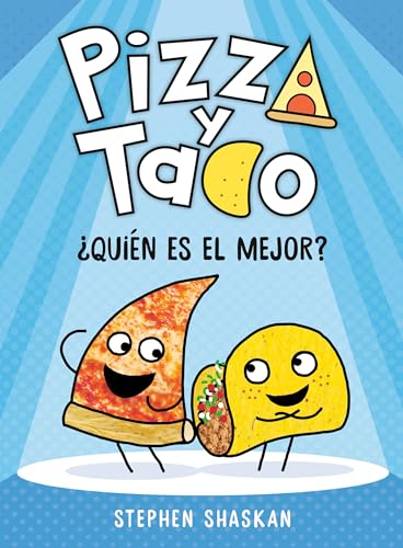 Pizza y Taco: Quin es el mejor?: (A Graphic Novel) [Hardcover]