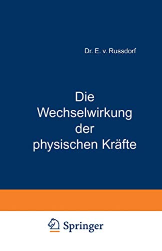 Die Wechselwirkung der physischen Krfte [Paperback]