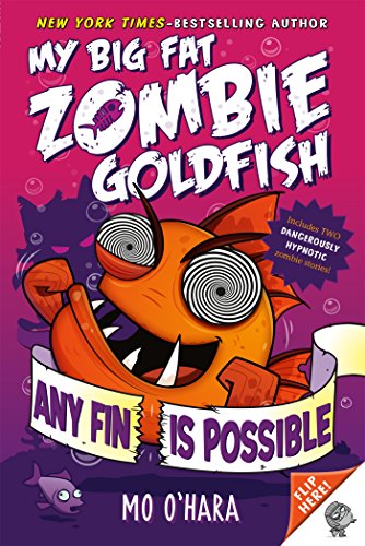 Any Fin Is Possible: My Big Fat Zombie Goldfish [Paperback]