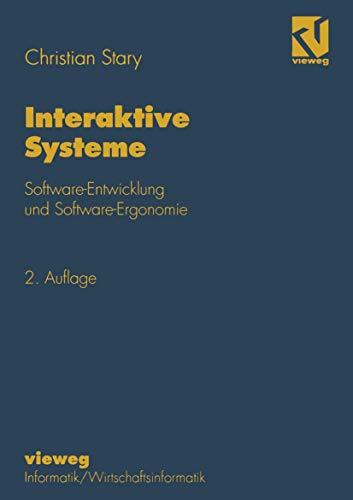 Interaktive Systeme: Software-Entwicklung und Software-Ergonomie [Paperback]