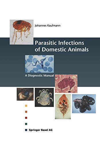 Parasitic Infections of Domestic Animals: A Diagnostic Manual [Paperback]