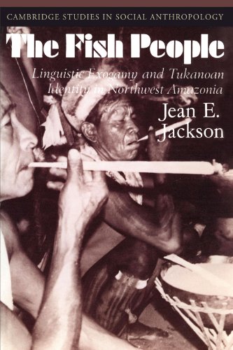 The Fish People Linguistic Exogamy and Tukanoan Identity in Northest Amazonia [Paperback]