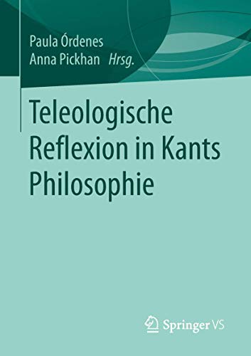 Teleologische Reflexion in Kants Philosophie [Paperback]