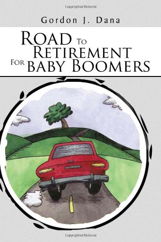 Road to Retirement for Baby Boomers [Hardcover]