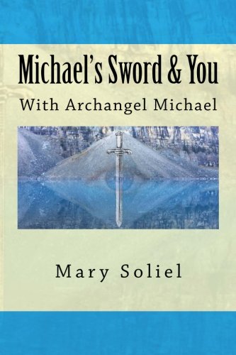 Michael's Sord and You  With Archangel Michael [Paperback]