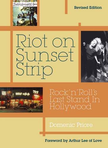 Riot On Sunset Strip: Rock 'n' roll's Last Stand In Hollywood (Revised Edition) [Paperback]