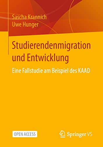 Studierendenmigration und Entwicklung Eine Fallstudie am Beispiel des KAAD [Paperback]