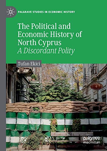 The Political and Economic History of North Cyprus A Discordant Polity [Paperback]